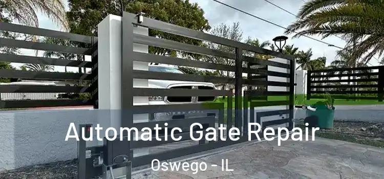 Automatic Gate Repair Oswego - IL