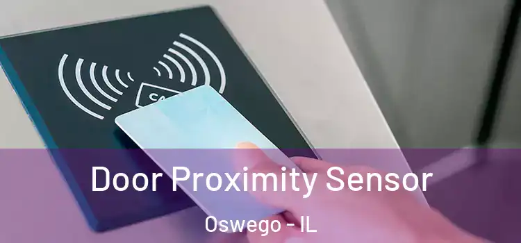 Door Proximity Sensor Oswego - IL
