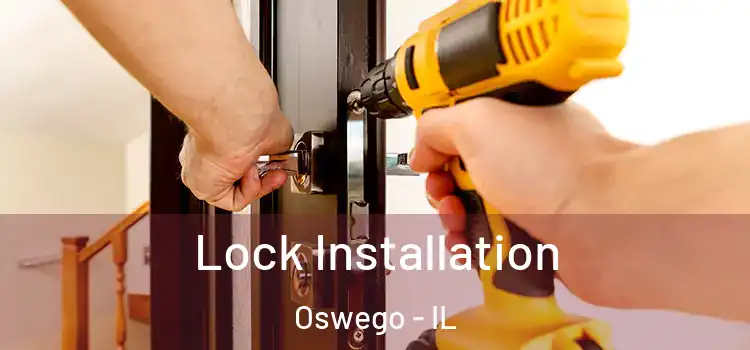 Lock Installation Oswego - IL