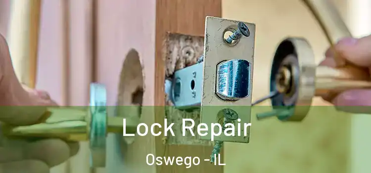 Lock Repair Oswego - IL