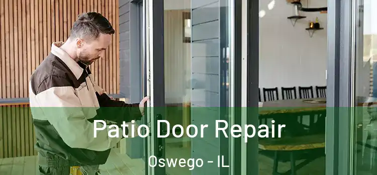 Patio Door Repair Oswego - IL