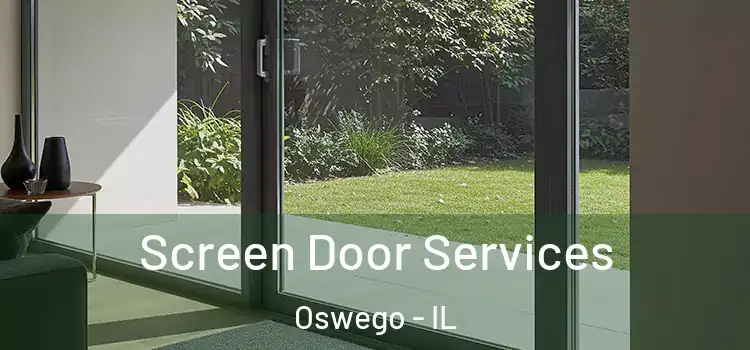 Screen Door Services Oswego - IL